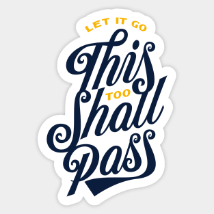 This too Shall Pass Sticker